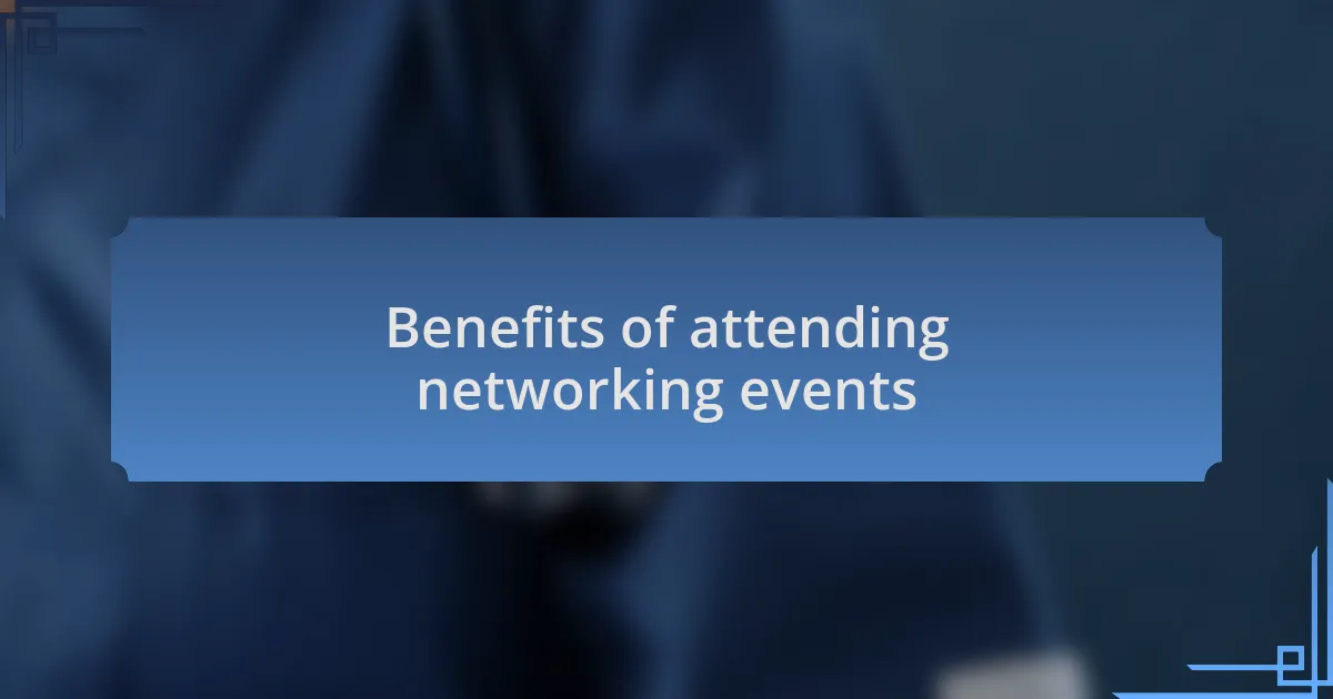 Benefits of attending networking events