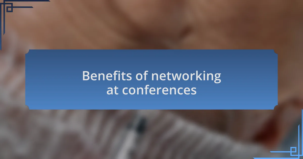 Benefits of networking at conferences