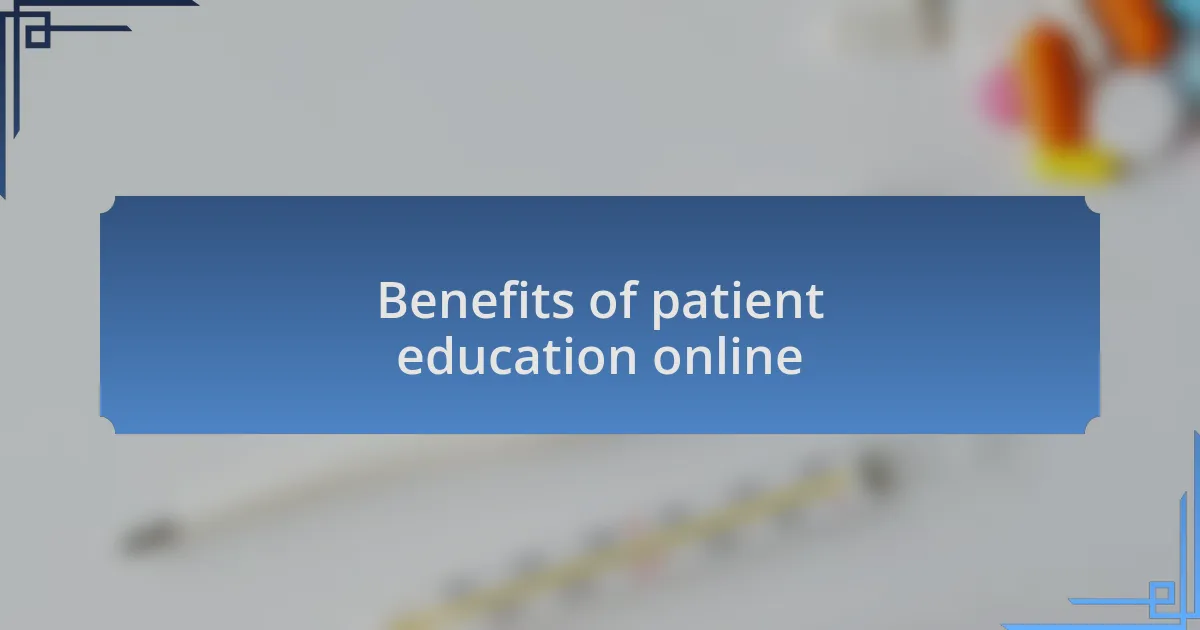 Benefits of patient education online