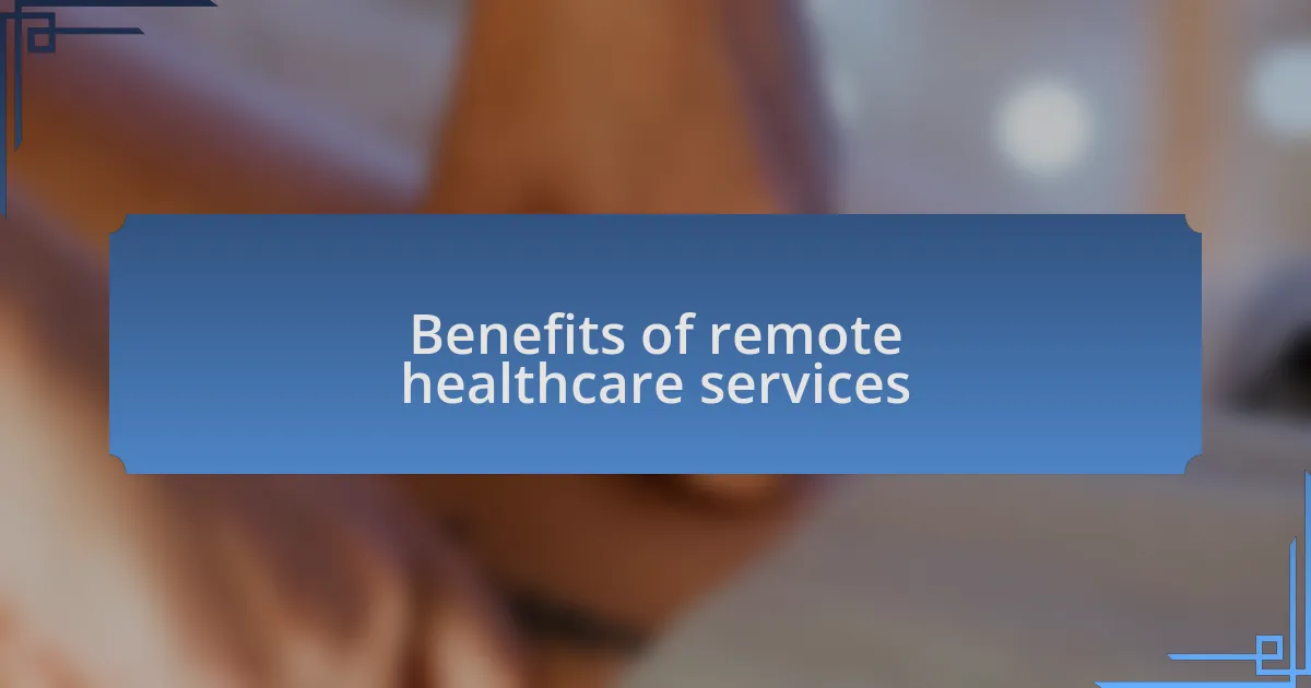 Benefits of remote healthcare services