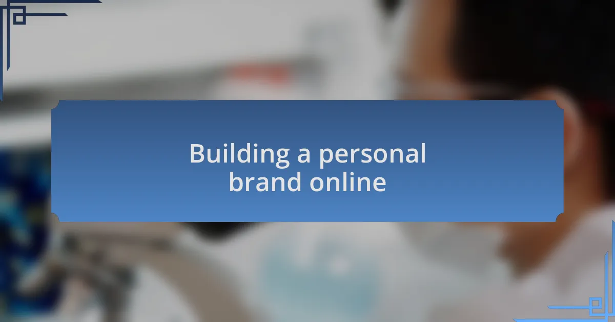 Building a personal brand online