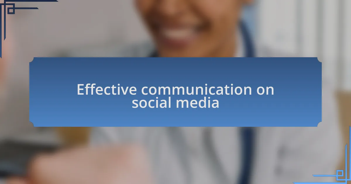 Effective communication on social media