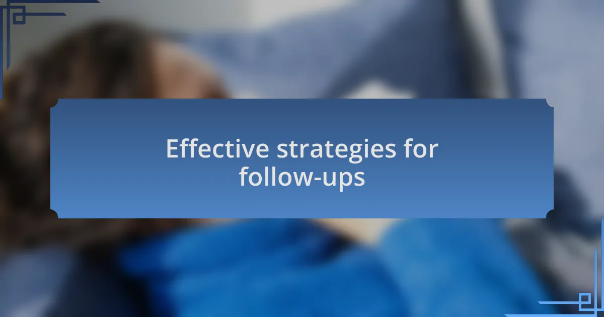 Effective strategies for follow-ups