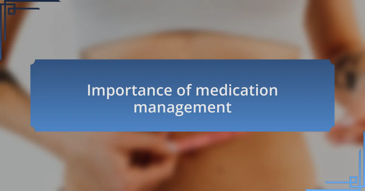 Importance of medication management