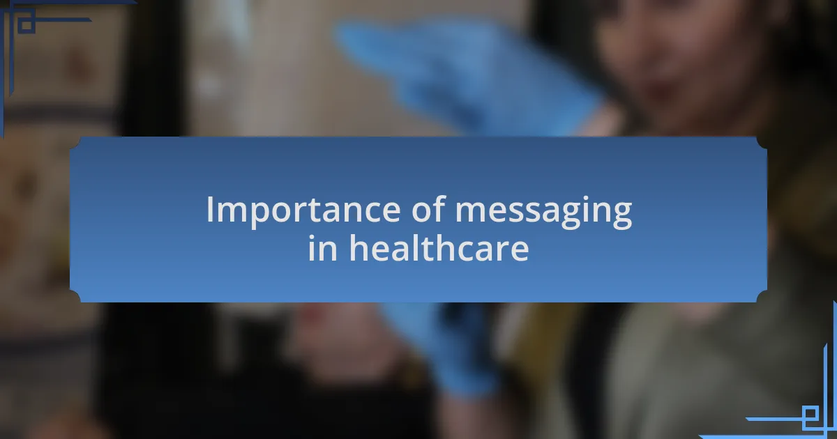 Importance of messaging in healthcare