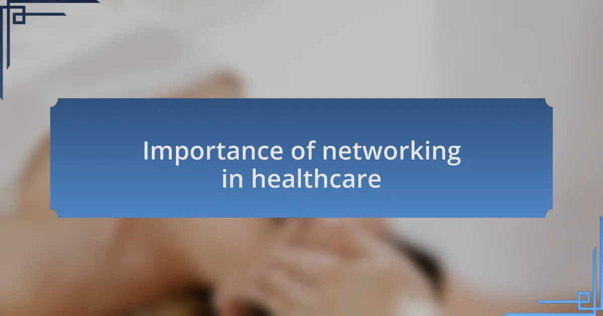 Importance of networking in healthcare