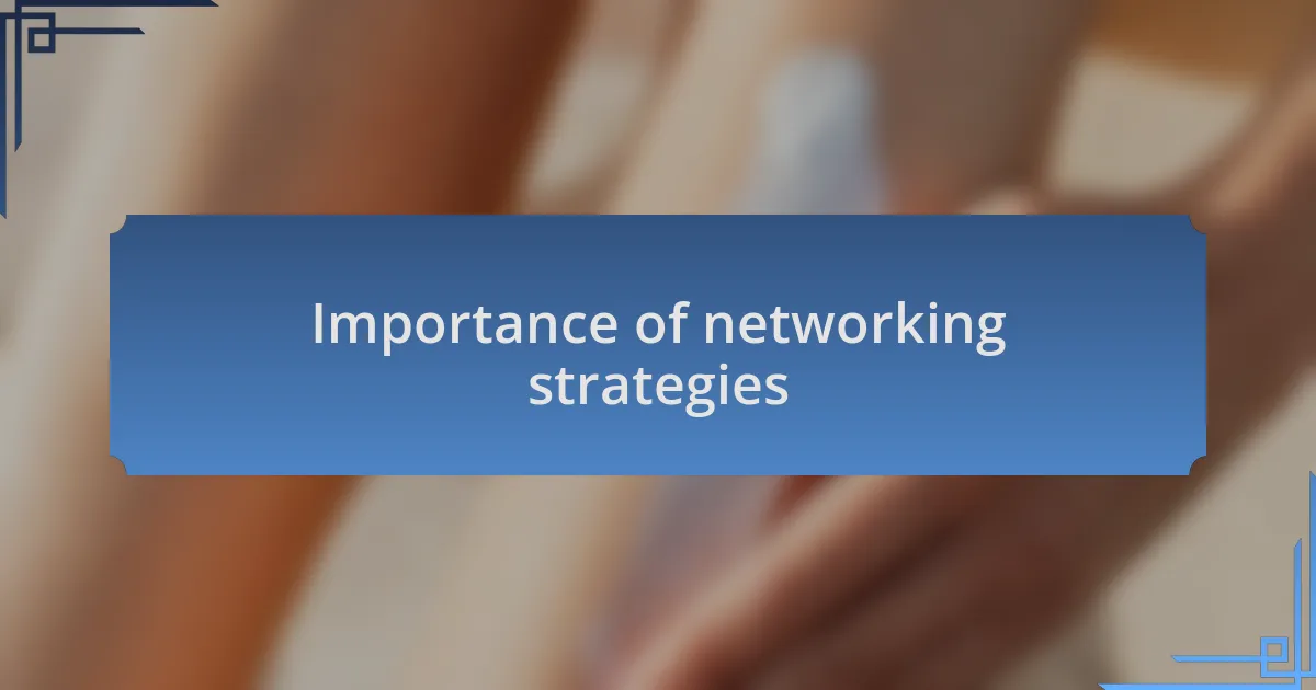 Importance of networking strategies
