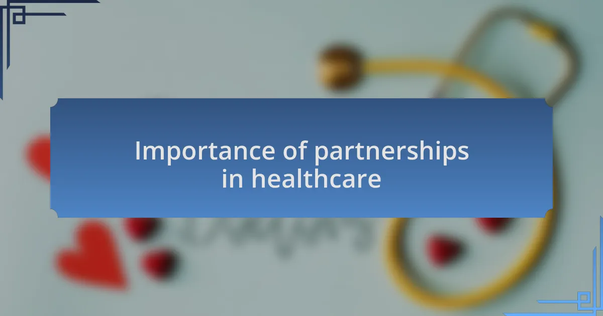 Importance of partnerships in healthcare