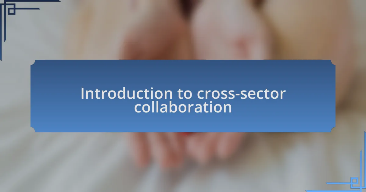 Introduction to cross-sector collaboration
