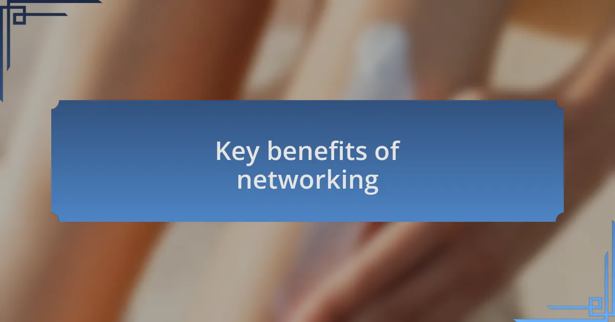 Key benefits of networking
