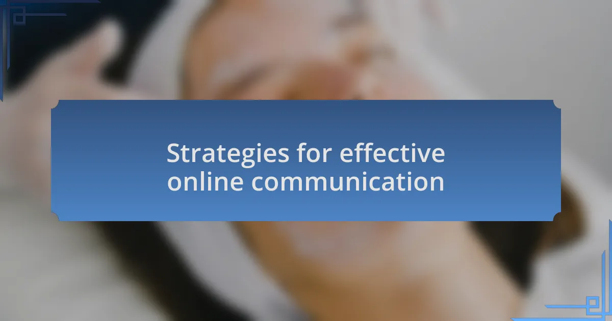 Strategies for effective online communication