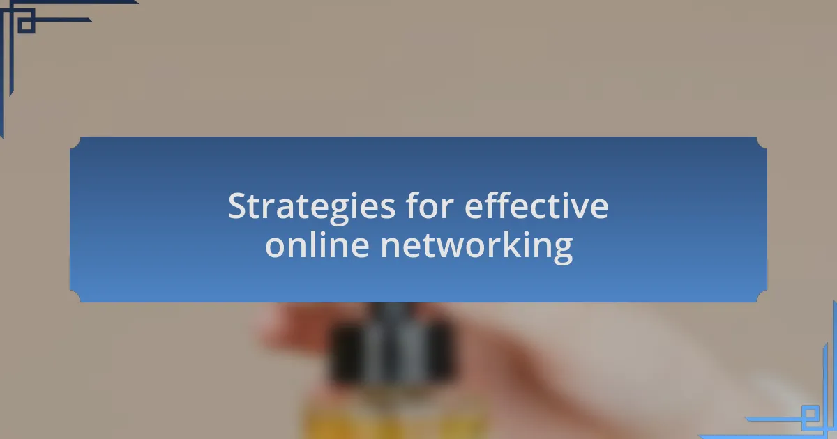Strategies for effective online networking