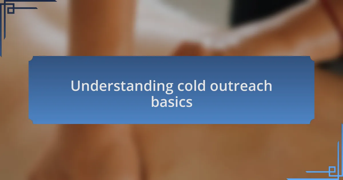 Understanding cold outreach basics